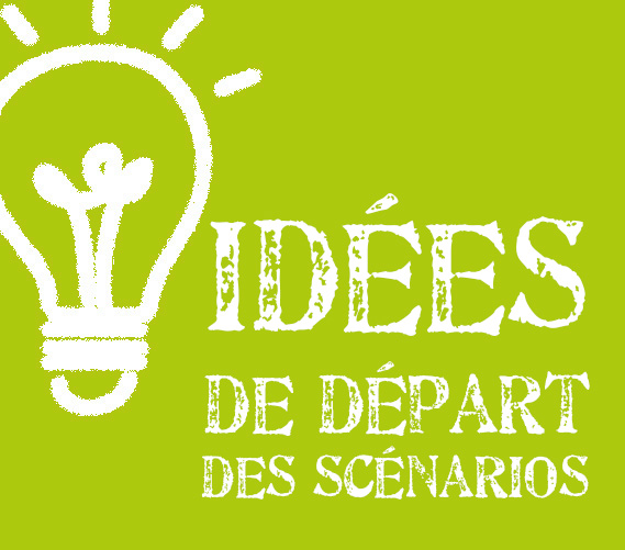 Idées de départ